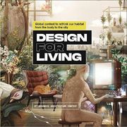 Design for Living: Global Contest to Rethink our Habitat From the Body to the City 