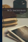 W.D. Snodgrass; a Bibliography (en Inglés)