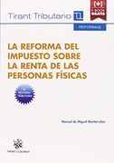 La Reforma del Impuesto Sobre la Renta de las Personas Físicas (Reformas Tirant Tributario)