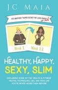 Healthy, Happy, Sexy, Slim (en Inglés)
