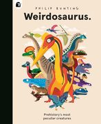 Weirdosaurus: Prehistory's Most Peculiar Dinosaurs (en Inglés)