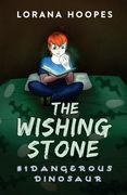 The Wishing Stone: Dangerous Dinosaur (en Inglés)