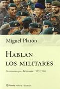 Hablan los militares (Planeta historia y sociedad)