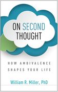 On Second Thought: How Ambivalence Shapes Your Life (en Inglés)