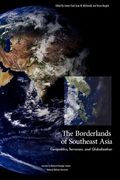 the borderlands of southeast asia: geopolitics, terrorism, and globalization (en Inglés)