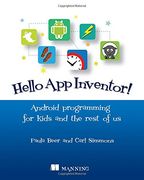 Hello App Inventor!: Android programming for kids and the rest of us