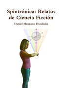 Spintrónica: Relatos de Ciencia Ficción (in Spanish)