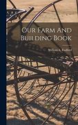Our Farm and Building Book (en Inglés)