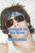 Sleepless in the New Normal: The Ultimate Guide to Reclaiming Your Sleep and Dreams Post-COVID (en Inglés)