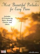 Most Beautiful Preludes for Easy Piano (en Inglés)