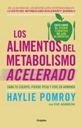 Los Alimentos del Metabolismo Acelerado: Sana tu Cuerpo, Pierde Peso y Vive en Armonía (Nutrición y Dietas)