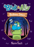 Beak & Ally #2: Bedtime Jitters (en Inglés)