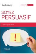 Soyez persuasif: Les mots qui touchent. (en Francés)