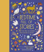 A Bedtime Full of Stories: 50 Folktales and Legends From Around the World (7) (World Full Of. ) 