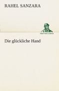 Die glückliche Hand (TREDITION CLASSICS)