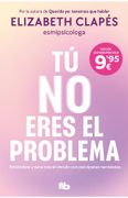 Tú no eres el problema