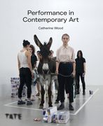 Performance in Contemporary Art: A History and Celebration (en Inglés)