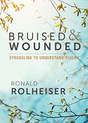 Bruised and Wounded: Struggling to Understand Suicide (en Inglés)