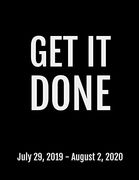 Get it Done: July 29, 2019 - August 2, 2020. 53 Pages, Soft Matte Cover, 8. 5 x 11 (en Inglés)
