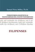 Comentario Exegético al Texto Griego del N. Te Filipenses