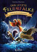 Der Letzte Feuerfalke und die Kristallhöhlen (Band 2) -Language: German (in German)