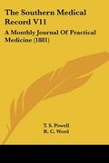 the southern medical record v11: a monthly journal of practical medicine (1881) (en Inglés)