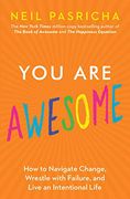 You are Awesome: How to Navigate Change, Wrestle With Failure, and Live an Intentional Life (Book of Awesome) (en Inglés)