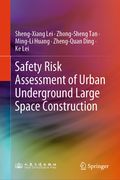 Safety Risk Assessment of Urban Underground Large Space Construction (en Inglés)