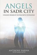 Angels in Sadr City: A Soldier's Memoir of the Final Battle for Baghdad (en Inglés)