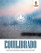 Equilibrado: Adulto Colorear Libro zen Edición