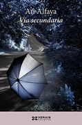 Vía secundaria (Edición Literaria - Narrativa) (en Gallego)