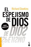 El Espejismo de Dios - Richard Dawkins - Booket