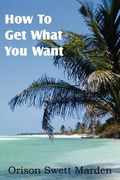 how to get what you want (en Inglés)