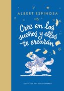 CREE EN LOS SUEÑOS Y ELLOS