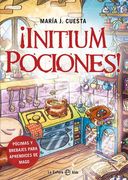 Initium Pociones!  Pócimas y Brebajes Para Aprendices de Magos