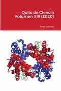 Quilo de Ciencia Volumen Xiii (2020) (in Spanish)