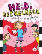 Heidi Heckelbeck and the Secret Admirer (en Inglés)