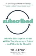 Subscribed: Why the Subscription Model Will Be Your Company's Future-and What to Do About It (Paperback) (en Inglés)