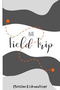 The Field Trip (en Inglés)
