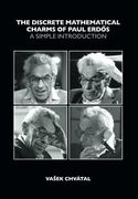 The Discrete Mathematical Charms of Paul Erdos: A Simple Introduction (en Inglés)
