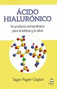 Ácido Hialurónico: Un Producto Extraordinario Para la Belleza y la Salud (in Spanish)