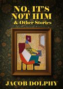 No, It's Not Him & Other Stories (en Inglés)