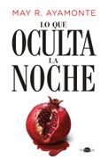 Lo que oculta la noche (in Spanish)