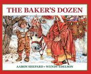 The Baker'S Dozen: A Saint Nicholas Tale, With Bonus Cookie Recipe and Pattern for st. Nicholas Christmas Cookies (en Inglés)