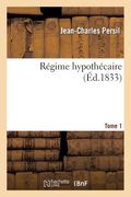 Régime Hypothécaire Tome 1 (en Francés)
