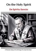 On the Holy Spirit (De Spiritu Sancto) (en Inglés)