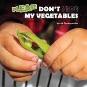 Don't Hide My Vegetables (en Inglés)