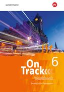 On Track 6. Workbook: Englisch Fã¼R Gymnasien