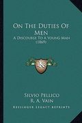 on the duties of men: a discourse to a young man (1869) (en Inglés)