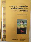 El Error en los Aparatos Audiovisuales Como Posibilidad Estética (in Spanish)